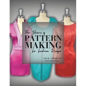 The Basics of Patternmaking for Fashion Design -- David Paul